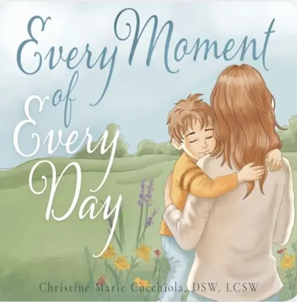 Every Moment of Every Day
by Christine Marie Cocchiola
